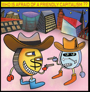 capitalism is never friendly